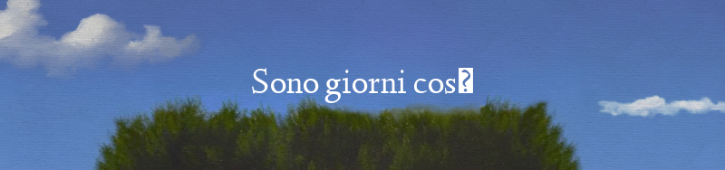 Sono giorni così