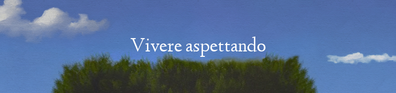 Vivere aspettando